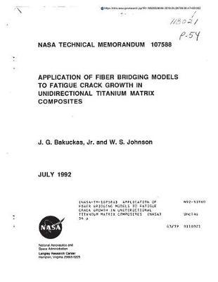 Application of Fiber Bridging Models to Fatigue Crack Growth in Unidirectional Titanium Matrix Composites