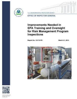 Improvements Needed in EPA Training and Oversight for Risk Management Program Inspections