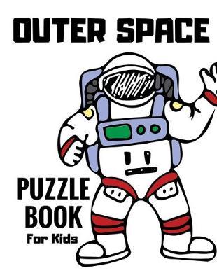 Outer Space Puzzle Book: Word Search and Activity book for Kids Ages 9-11