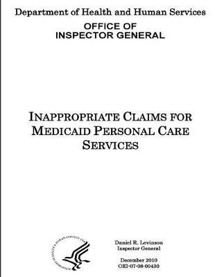 Inappropriate Claims for Medicaid Personal Care Services.