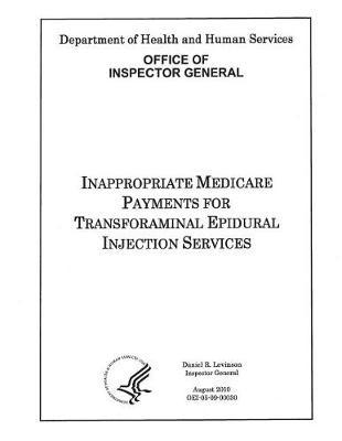 Inappropriate Medicare Payments for Transforaminal Epidural Injection Services.