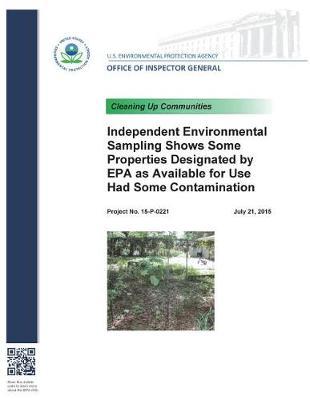 Independent Environmental Sampling Shows Some Properties Designated by EPA as Available for Use Had Some Contamination.