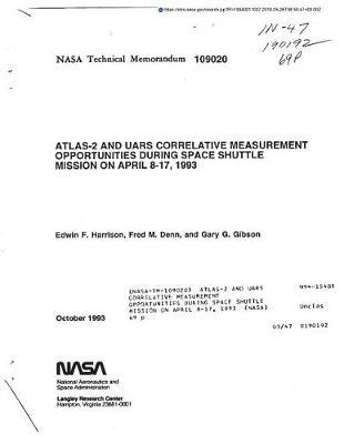 Atlas-2 and Uars Correlative Measurement Opportunities During Space Shuttle Mission on April 8-17, 1993