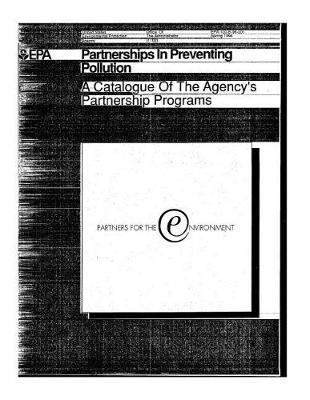 Partnerships in Preventing Pollution: Catalogue of the Agency's Partnership Programs
