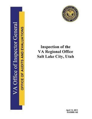 Inspection of the Va Regional Office, Salt Lake City, Utah .