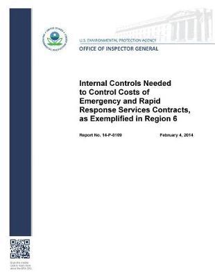 Internal Controls Needed to Control Costs of Emergency and Rapid Response Services Contracts, as Exemplified in Region 6.