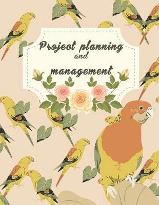 Project planning and management: Organize Notes, Ideas, Follow Up, Project Management, Business Planner Notebook 120 pages 8.5  x 11