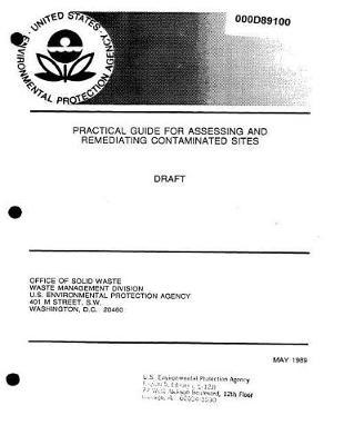 Practical Guide for Assessing and Remediating Contaminated Sites {draft}