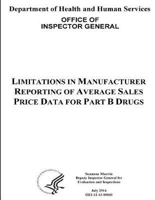 Limitations in Manufacturer Reporting of Average Sales Price Data for Part B Drugs.