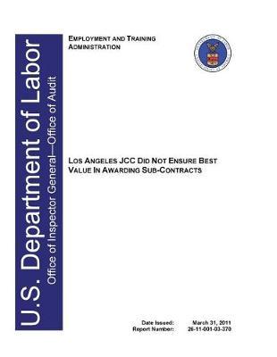 Los Angeles Jcc Did Not Ensure Best Value in Awarding Sub-Contracts