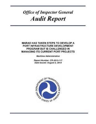 Marad Has Taken Steps to Develop a Port Infrastructure Development Program But Is Challenged in Managing Its Current Port Projects.