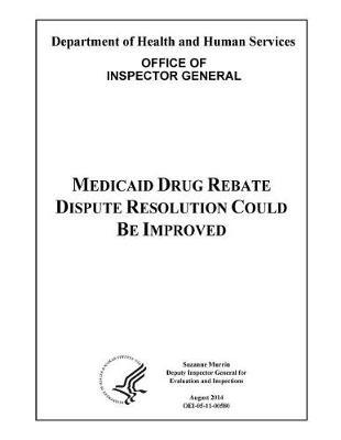 Medicaid Drug Rebate Dispute Resolution Could Be Improved.