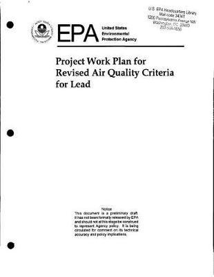 Project Work Plan for Revised Air Quality Criteria for Lead: Casac Review Draft