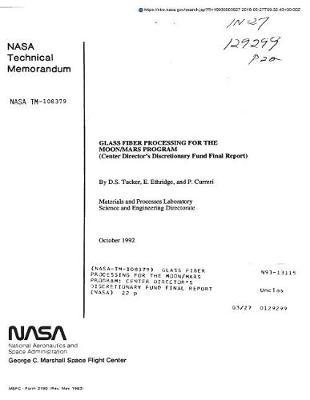 Glass Fiber Processing for the Moon/Mars Program: Center Director's Discretionary Fund Final Report