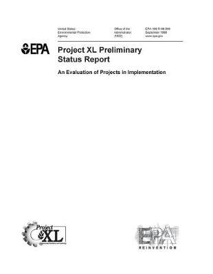 Project XL Preliminary Status Report an Evaluation of Projects in Implementation