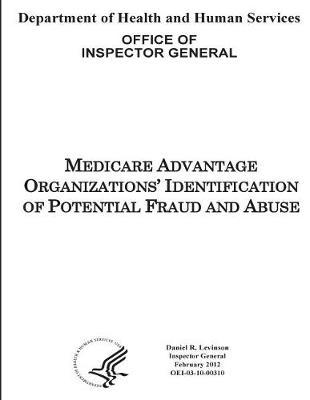 Medicare Advantage Organizations' Identification of Potential Fraud and Abuse.