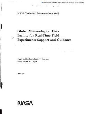 Global Meteorological Data Facility for Real-Time Field Experiments Support and Guidance