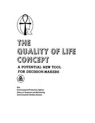Quality of Life Concept a Potential New Tool for Decision Makers