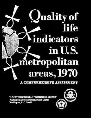 Quality of Life Indicators in Us Metropolitan Area 1970 a Comprehensive Assessment