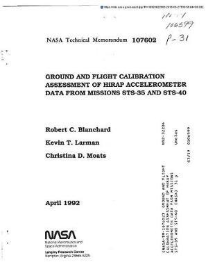 Ground and Flight Calibration Assessment of Hirap Accelerometer Data from Missions Sts-35 and Sts-40