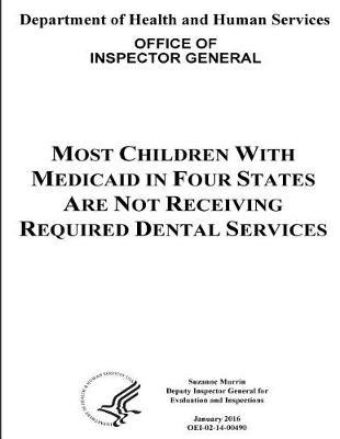 Most Children with Medicaid in Four States Are Not Receiving Required Dental Services.