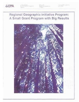 Regional Geographic Initiative Program: A Small Grant Program with Big Results