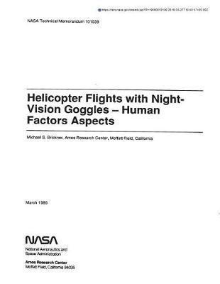 Helicopter Flights with Night-Vision Goggles: Human Factors Aspects