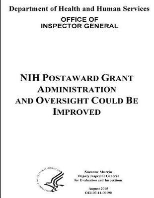 Nih Postaward Grant Administration and Oversight Could Be Improved.