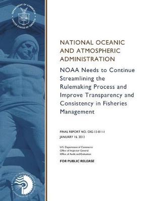 Noaa Needs to Continue Streamlining the Rulemaking Process and Improve Transparency and Consistency in Fisheries Management.