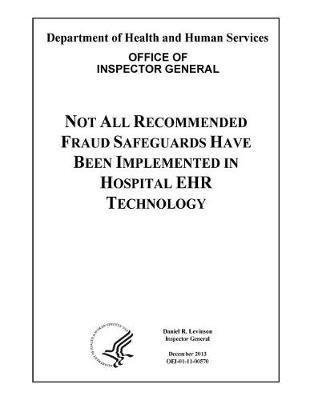 Not All Recommended Fraud Safeguards Have Been Implemented in Hospital Ehr Technology.
