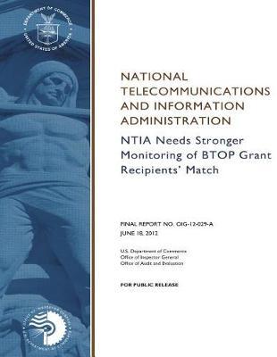 Ntia Needs Stronger Monitoring of Btop Grant Recipients' Match.