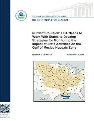 Nutrient Pollution: EPA Needs to Work with States to Develop Strategies for Monitoring the Impact of State Activities on the Gulf of Mexico Hypoxic Zone