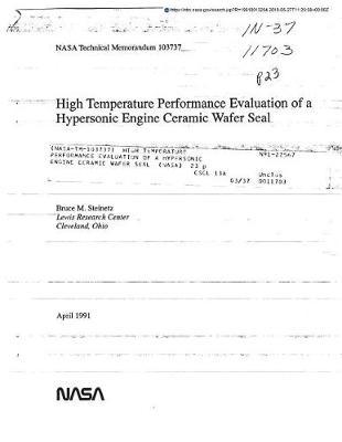 High Temperature Performance Evaluation of a Hypersonic Engine Ceramic Wafer Seal