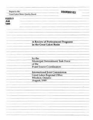 Report to the Great Lakes Water Quality Board Review of Pretreatment Programs in the Great Lakes Basin