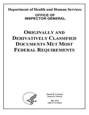 Originally and Derivatively Classified Documents Met Most Federal Requirements