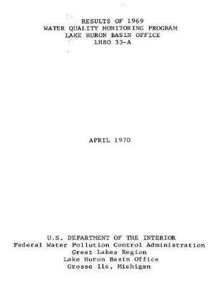 Results of 1969 Water Quality Monitoring Program Lake Huron Basin Office