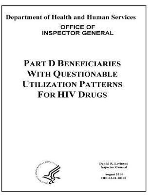 Part D Beneficiaries with Questionable Utilization Patterns for HIV Drugs.