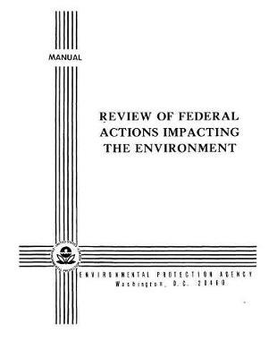 Review of Federal Actions Impacting the Environment