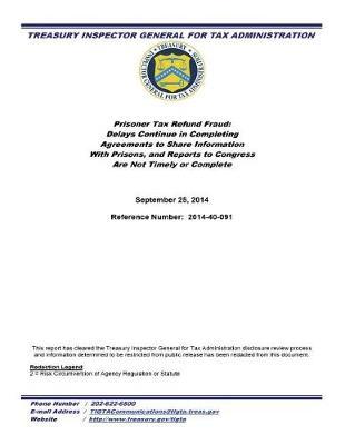 Prisoner Tax Refund Fraud: Delays Continue in Completing Agreements to Share Information with Prisons, and Reports to Congress Are Not Timely or Complete