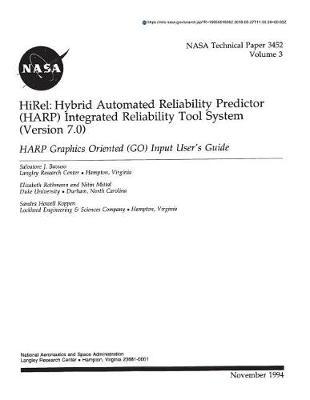 Hirel: Hybrid Automated Reliability Predictor (Harp) Integrated Reliability Tool System, (Version 7.0). Volume 3: Harp Graphics Oriented (Go) Input User's Guide