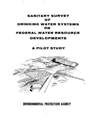 Sanitary Survey of Drinking Water Systems on Federal Water Resource Developments a Pilot Study