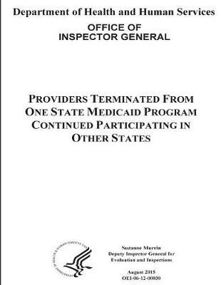 Providers Terminated from One State Medicaid Program Continued Participating in Other States.