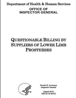 Questionable Billing by Suppliers of Lower Limb Prostheses.