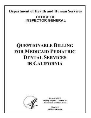 Questionable Billing for Medicaid Pediatric Dental Services in California.