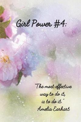 Girl Power #4: 6 X 9 Inspirational Quote Wide Ruled Paper Notebook for Girls - Unique Inspirational Appreciation Gift, Quote Book, Diary Gift for Independent Minded Young Ladies - Writers, Novelists, Authors, Friends or Artists