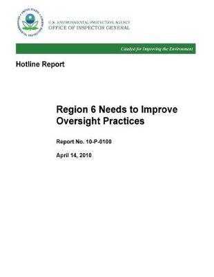 Region 6 Needs to Improve Oversight Practices
