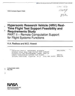 Hypersonic Research Vehicle (Hrv) Real-Time Flight Test Support Feasibility and Requirements Study. Part 2: Remote Computation Support for Flight Systems Functions