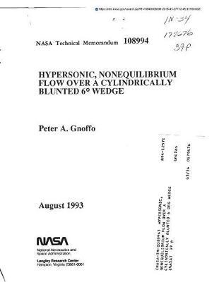 Hypersonic, Nonequilibrium Flow Over a Cylindrically Blunted 6 Deg Wedge
