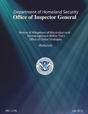 Review of Allegations of Misconduct and Mismanagement Within Tsa's Office of Global Strategies (Redacted).