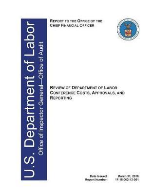 Review of Department of Labor Conference Costs, Approvals and Reporting
